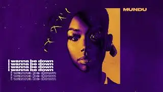 MUNDU - I Wanna Be Down