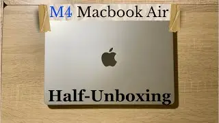 The M4 MacBook Air: Unboxed.