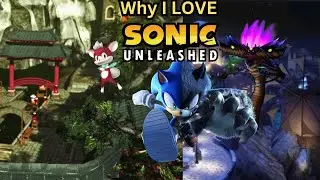 Why I LOVE Sonic Unleashed