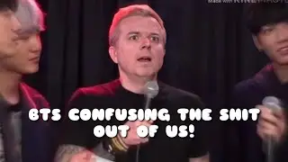 just bts confusing the SH*T out of Interviewers.