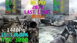 Metro 2033+Last Light Redux RTX 3080 & 13600K 5.1GHz - High 1440P