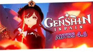 Genshin Inpain #65 (4.6 Abyss 3nd Rotation)
