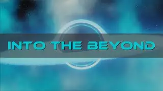 Into The Beyond | Animated Music Video (IRIS)