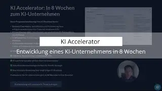 KI Accelerator - Entwicklung eines KI-Unternehmens in 8 Wochen