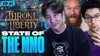 State of the MMO Podcast - Throne & Liberty EP#1