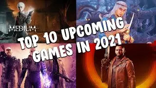 Top 10 Upcoming Games 2021 Trend It
