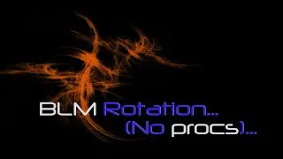 BLM Rotation (Patch 3.2~)
