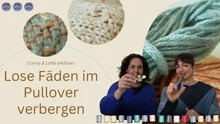 Conny & Lotte (3): Lose Fäden im Pullover verbergen