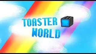 Toaster World Remake Official Trailer