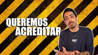 A NECESSIDADE DE ACREDITAR