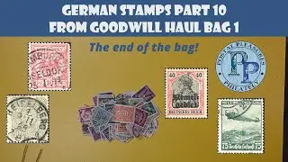 German Stamps Part 10 - The End Of The Bag!