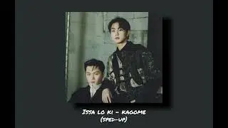 Issa Lo Ki - Kagome (sped-up)