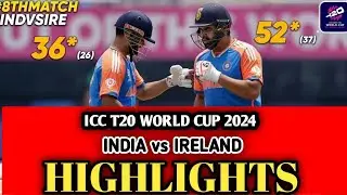 ICC T20 WORLD CUP 2024 | India vs Ireland | Highlights | Match No 8