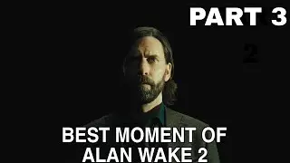 ALAN WAKE 2 PC Walkthrough Gameplay Part 3 - BEST GAMING MOMENT OF 2023 (FULL GAME)