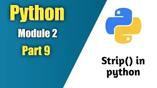 python tutorial 2020 | Part 9 | Strip method in python