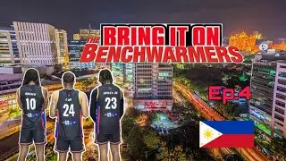 Bring It On The Benchwarmers 🏀🇵🇭 Ep.4