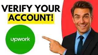 How To Verify Your Identity On Upwork (Step-By-Step 2026)