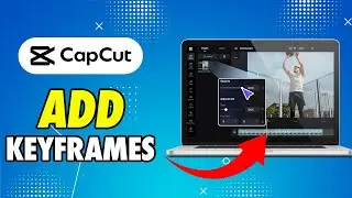 How To Add Keyframes in CapCut PC