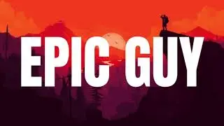 Channel Trailer - Epic Guy