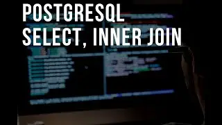 Select and Inner Join in PostgreSQL