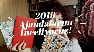 2019 Ajandalarını İnceliyoruz