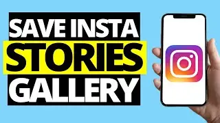 How To Save Instagram Stories To Camera Roll Or Gallery (2021)