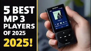 ✅Top 7 Best MP3 Players of 2025: Best Picks for Music Lovers