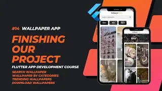 PART 14 || Finishing Our Project || Wallpaper App || Flutter 3.x App Development Course