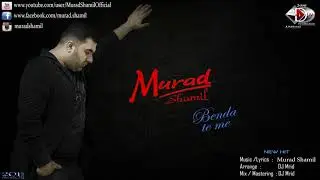 Murad Shamil & DJ MriD - Benda te me (NEW 2018)