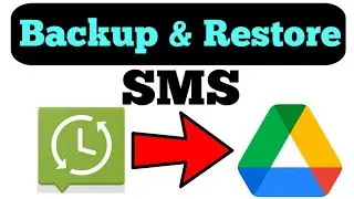 How To Backup & Restore SMS On Android