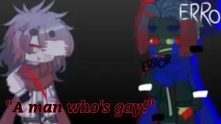 || “ 'A man who's gay!!!' ” || ~Geno & Error~ (rurøux)