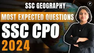 Most Expected Questions SSC CPO 2024 | Geography PYQs | SSC Geography 