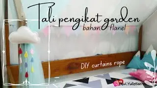 CARA MEMBUAT TALI PENGIKAT GORDEN DARI KAIN FLANEL | DIY CURTAINS ROPE