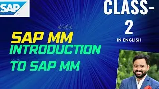 SAP MM REGULAR CLASS-2||INTRODUCTION TO SAP MM||OVERVIEW OF SAP MM||ENGLISH PLAYLIST||
