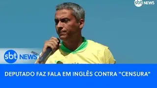 Deputado faz fala em inglês contra 
