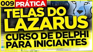 TELAS DO LAZARUS | 009 | CURSO DE DELPHI PARA INICIANTES
