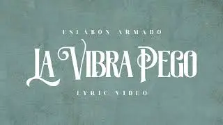 La Vibra Pegó - Eslabon Armado - DEL Records 2021