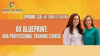 New Paraprofessional and ABA Professional BX Blueprint Course