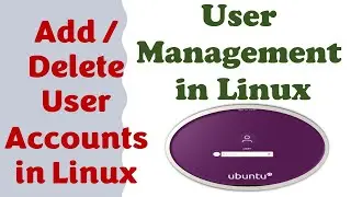 How to add or delete Users in Linux (Ubuntu) | User management in Linux 