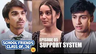 School Friends Class of 2026 | S1 E5 | Manu Rishi Chadha, Arista Mehta, Aaditya | Alright Web Series