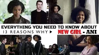 13 Reasons Why | Grace Saif, Who is the New Girl - Ani Achola Season 3 of 13RW