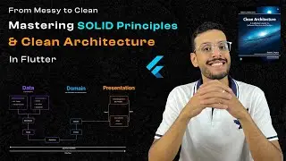Flutter Mastering Clean Architecture & SOLID Principles | Part 1 | بالعربي