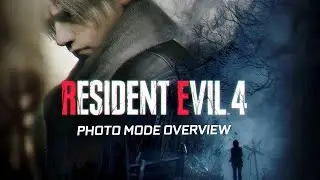RESIDENT EVIL 4 REMAKE Photo Mode Features Overview