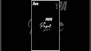 She | Is | My | Girl / PAPA❤ /watsapp Status