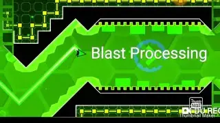 Geometry dash - Blast Processing