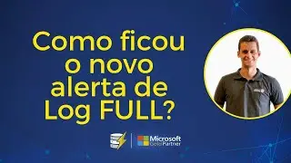 PowerAlerts v3 - Como ficou o novo alerta de Log Full?