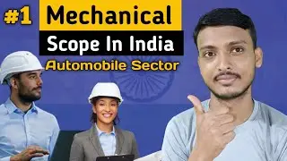 Mechanical engineering scope in India? Automobile sector career Opportunities in India