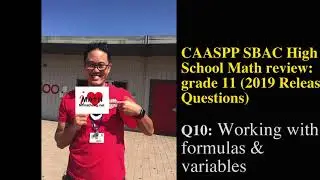 SBAC HS MATH (2019, Q10): Working with formulas/variables
