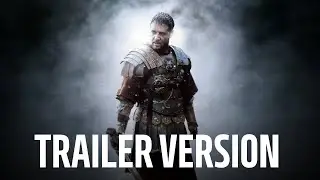 Gladiator Theme | EPIC Trailer Version