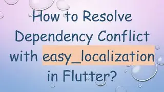 How to Resolve Dependency Conflict with easy_localization in Flutter?